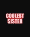 Shop Coolest Sister Round Neck 3/4 Sleeve T-Shirt-Full