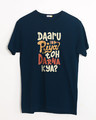 Shop Daaru Piya Toh Darrna Kya Half Sleeve T-Shirt-Front