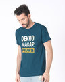Shop Dekho Magar Pyaar Se Half Sleeve T-Shirt-Design