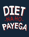Shop Diet Na Ho Payega Half T-Shirt