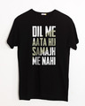 Shop Dil Me Aata Hu Half Sleeve T-Shirt-Front