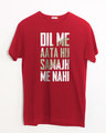 Shop Dil Me Aata Hu Half Sleeve T-Shirt-Front