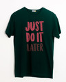 Shop Do It Later Half Sleeve T-Shirt-Front