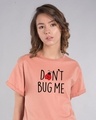 Shop Don't Bug Me Boyfriend T-Shirt-Front