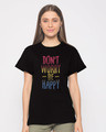 Shop Don't Worry Just Be Happy Boyfriend T-Shirt-Front