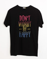 Shop Don't Worry Just Be Happy Half Sleeve T-Shirt-Front