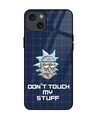 Shop Dont Touch My Stuff Premium Glass Cover for Apple iPhone 15 Plus-Front