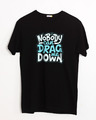 Shop Drag Me Down Half Sleeve T-Shirt-Front