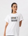 Shop Drunk Naaaah Boyfriend T-Shirt-Front