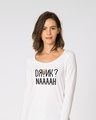 Shop Drunk Naaaah Scoop Neck Full Sleeve T-Shirt-Front