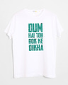Shop Dum Hai Toh Half Sleeve T-Shirt-Front