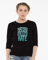 Shop Haters Gonna Round Neck 3/4th Sleeve T-Shirt-Front