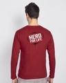 Shop Hero For Life Full Sleeve T-Shirt (AVL)-Design