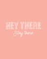 Shop Hey There Stay There Half Sleeve T-Shirt Misty Pink-Full