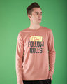 Shop I Don't Follow Rules Full Sleeve T-Shirt-Front