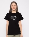 Shop I'll Be There For You Boyfriend T-Shirt-Front