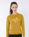 Shop I'll Be There For You Fleece Light Sweatshirt-Front