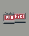 Shop Imperfectly Perfect 2.0 Half Sleeve T-Shirt-Full