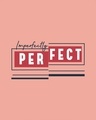 Shop Imperfectly Perfect 2.0 Round Neck 3/4th Sleeve T-Shirt-Full