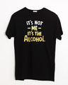 Shop It's The Alcohol Half Sleeve T-Shirt-Front