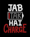 Shop Jab Tak Hai Charge Half Sleeve T-Shirt