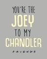 Shop Joey To My Chandler Full Sleeve T-Shirt ( FRL )-Full