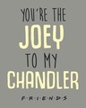 Shop Joey To My Chandler Half Sleeve T-Shirt ( FRL )-Full
