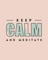 Shop Keep Calm And Meditate Full Sleeve T-Shirt-Full