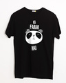 Shop Ki Pharak Panda Hai Half Sleeve T-Shirt-Front