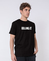 Shop Killing It Half Sleeve T-Shirt-Design