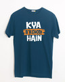 Shop Kya Hai Half Sleeve T-Shirt-Front