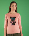 Shop Late And Not Sorry Round Neck 3/4th Sleeve T-Shirt-Front