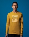 Shop Legends Are Late Full Sleeve T-Shirt-Front