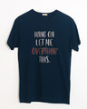 Shop Let Me Overthink Half Sleeve T-Shirt-Front