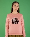 Shop Little Trouble Maker Fleece Light Sweatshirt (TJL)-Front