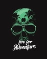 Shop Live For Adventure Skull Half Sleeve T-Shirt