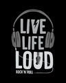 Shop Live Life Loud Half Sleeve T-Shirt