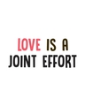 Shop Love is a Joint Effort Ceramic Mug,  (320 ml,  White, Single Piece)-Full