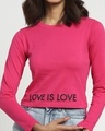 Shop Love is Love Full Sleeve Snug Blouse