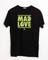 Shop Mad Love Half Sleeve T-Shirt-Front