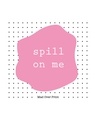 Shop Pink Spill On Me Printed Wood Coasters-Front