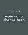 Shop Main Udna Chahta Hoon Half Sleeve T-Shirt