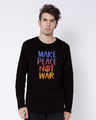 Shop Make Peace Colorful Full Sleeve T-Shirt-Front