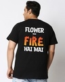 Shop Men's Black Flower Nahi Fire Hai Mai Back Printed Plus Size T-shirt-Design