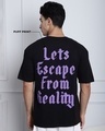 Shop Men's Black Lets Escape From Reality Puff Printed Oversized T-shirt-Design