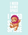 Shop Men's Green I Need Some Space Teddy Graphic Printed T-shirt
