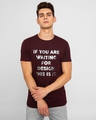 Shop Men's Maroon If You are  Waiting for Design This is It Typography Slim Fit T-shirt-Front