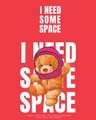 Shop Men's Red I Need Some Space Teddy Graphic Printed T-shirt