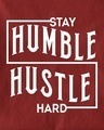 Shop Men's Red Stay Humble Hustle Hard Typography T-shirt-Design