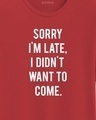 Shop Men's Red Sorry I'M Late Typographic T-shirt-Design